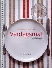 Vardagsmat: r�tt enkelt (inbunden)