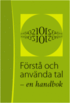 F�rst� och anv�nda tal : en handbok