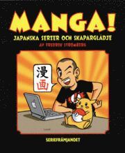 Manga! Japanska serier och skapargl�dje (h�ftad)
