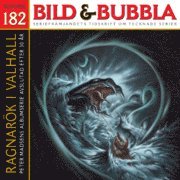 Bild & Bubbla. Ragnar�k i Valhall : Peder Madsen albumserie avslutad efter 30 �r (h�ftad)