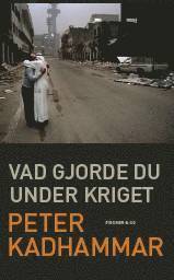 Vad gjorde du under kriget (inbunden)