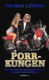 Porrkungen : den osannolika historien om ett svenskt porrimperium