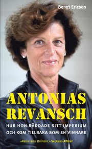 Antonias revansch : hur hon r�ddade sitt imperium fr�n att g� under och kom tillbaka som en vinnare (pocket)