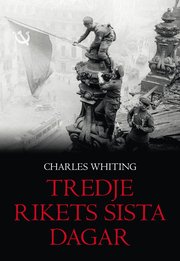 Tredje rikets sista dagar (inbunden)