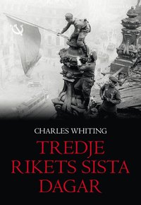 Tredje rikets sista dagar (inbunden)