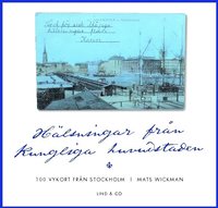 H�lsningar fr�n kungliga huvudstaden (inbunden)