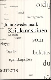 Kritikmaskinen och andra texter (h�ftad)