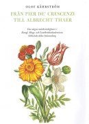 Fr�n Pier de' Crescenzi till Albrecht Thaer : om n�gra m�rkv�rdigheter i Kungl. Skogs- och Lantbruksakademiens biblioteks �ldre boksamling