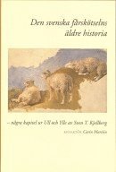 Den svenska f�rsk�tselns �ldre historia : n�gra kapitel ur Ull och Ylle av Sven T. Kjellberg (inbunden)