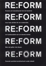 Re:form : svenskt samtida konsthantverk under debatt (h�ftad)