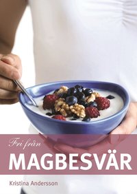 Fri fr�n magbesv�r (inbunden)