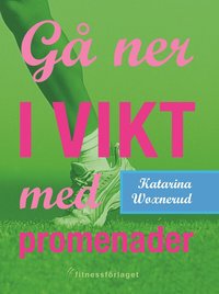 G� ner i vikt med promenader (h�ftad)