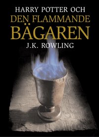 Harry Potter och Den flammande b�garen (inbunden)