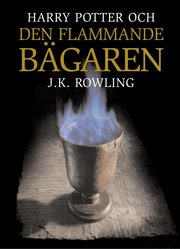 Harry Potter och Den flammande b�garen (inbunden)