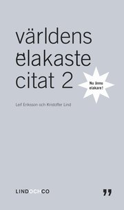V�rldens elakaste citat. 2 : nu �nnu elakare (inbunden)