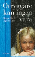 Otryggare kan ingen vara (inbunden)