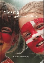 Slesvig : ett gr�nsland i Norden (inbunden)