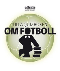 Lilla quizboken om fotboll (h�ftad)