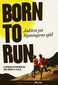 Born to run : jakten p� l�pningens sj�l (h�ftad)