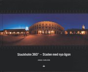 Stockholm 360 - Staden med nya �gon (inbunden)