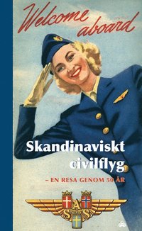 Skandinaviskt civilflyg : en resa genom 50 �r (inbunden)