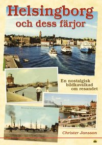 Helsingborg och dess f�rjor (inbunden)