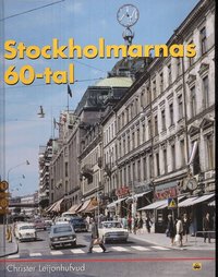 Stockholmarnas 60-tal (inbunden)