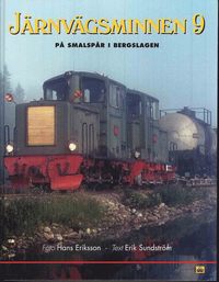 J�rnv�gsminnen 9. P� smalsp�r i Bergslagen (inbunden)