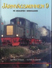 J�rnv�gsminnen 9. P� smalsp�r i Bergslagen (inbunden)