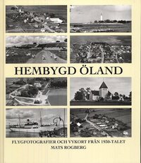 Hembygd �land : flygfotografier och vykort fr�n 1930-talets �land (inbunden)
