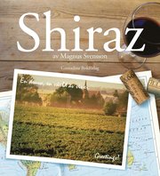 Shiraz : en druva en v�rld av viner (inbunden)