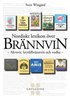 Nordiskt lexikon �ver br�nnvin : akvavit, kryddbr�nnvin och vodka
