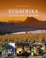 Sydafrika : ett magiskt vinland (inbunden)