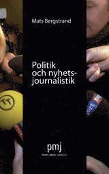 Politik och nyhetsjournalistik (h�ftad)