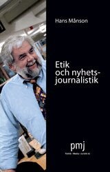 Etik och nyhets-journalistik (h�ftad)