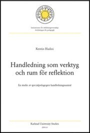 HANDLEDNING SOM VERKTYG OCH RUM F�R REFLEKTION : en studie av specialpedagogers handledningssamtal (h�ftad)