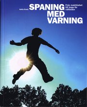 Spaning med varning : fr�n maktl�shet till hopp f�r v�lf�rden (h�ftad)