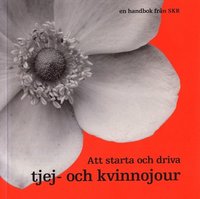 Att starta och driva tjej och kvinnojour (inbunden)