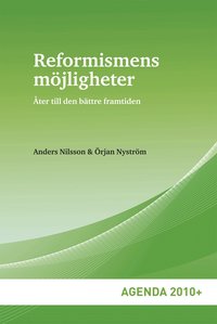 Reformismens m�jligheter : �ter till den b�ttre framtiden (inbunden)