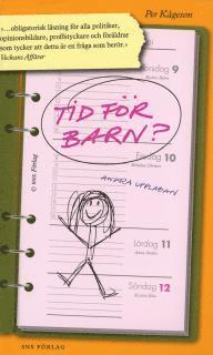 Tid f�r barn? : en analys av samh�llets omsorg  om de yngsta (h�ftad)