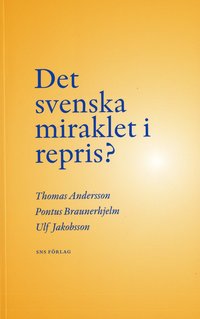 Det svenska miraklet i repris? (h�ftad)
