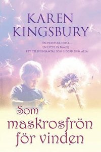 Som maskrosfr�n f�r vinden (h�ftad)