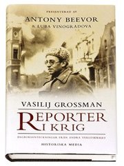 Reporter i krig : dagboksanteckningar fr�n andra v�rldskriget (inbunden)