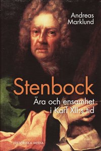 Stenbock : �ra och ensamhet i Karl XII:s tid (inbunden)
