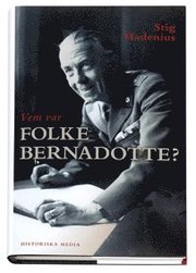 Vem var Folke Bernadotte? (inbunden)