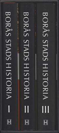 Bor�s stads historia. Band I-III