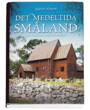 Det medeltida Sm�land : en arkeologisk guidebok (h�ftad)