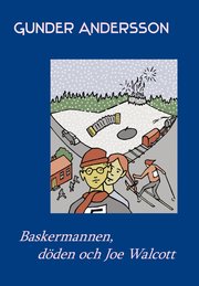 Baskermannen, d�den och Joe Walcott (h�ftad)