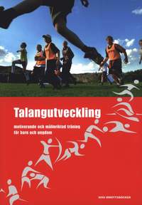 Talangutveckling: motiverande och m�linriktad tr�ning f�r barn och ungdom ()