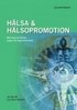 H�lsa & h�lsopromotion : med fokus p� individ-, grupp- och organisationsniv�